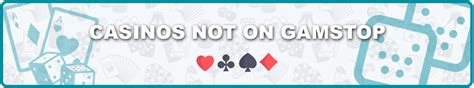 live casino not on gamstop|gambling sites not on gamestop.